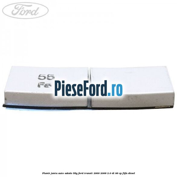 Plumb janta auto-adeziv, 55G Ford Transit 2000-2006 2.0 DI 86 cp F3FA diesel