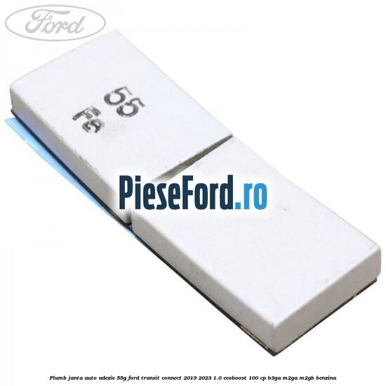Plumb janta auto-adeziv, 55G Ford Transit Connect 2019-2023 1.0 EcoBoost 100 cp B3GA, M2GA, M2GB benzina