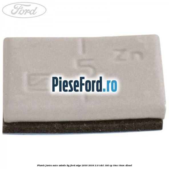 Plumb janta auto-adeziv, 5G Ford Edge 2016-2018 2.0 TDCi 180 cp T8CC, T8CM diesel