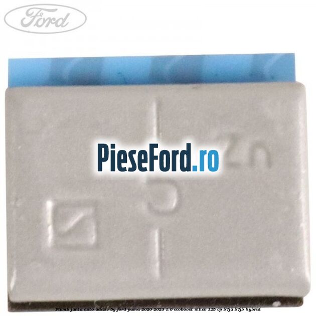 Plumb janta auto-adeziv, 5G Ford Puma 2020-2023 1.0 EcoBoost mHEV 125 cp B7JA, B7JB Hybrid