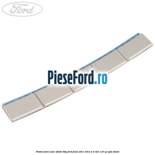 Plumb janta auto-adeziv, 60G Ford Focus 2011-2014 2.0 TDCi 115 cp TYDA diesel