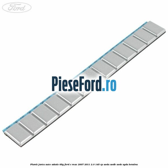 Plumb janta auto-adeziv, 65G Ford C-Max 2007-2011 2.0 145 cp AODA, AODB, AODE, SYDA benzina