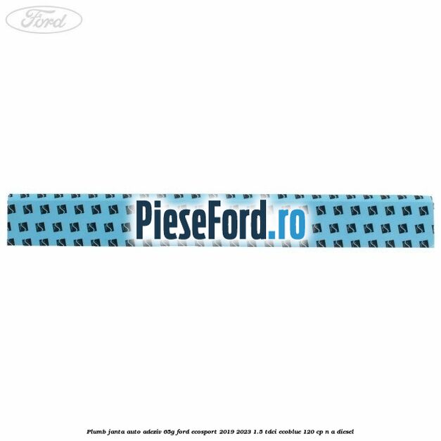 Plumb janta auto-adeziv, 65G Ford EcoSport 2019-2023 1.5 TDCi EcoBlue 120 cp Plumb janta auto-adeziv, 65G Ford EcoSport 2019-2023 1.5 TDCi EcoBlue 120 cp n/a diesel