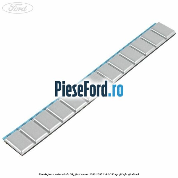 Plumb janta auto-adeziv, 65G Ford Escort 1990-1995 1.8 TD 90 cp RFD, RFK, RFS diesel