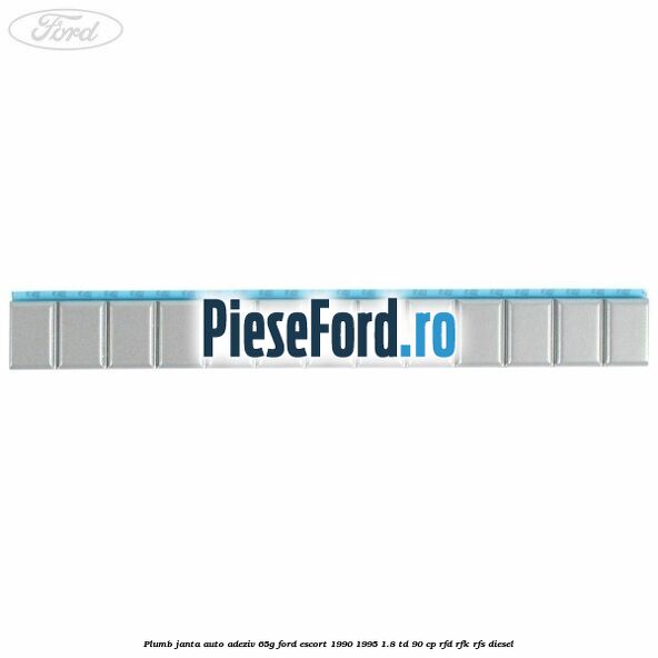 Plumb janta auto-adeziv, 65G Ford Escort 1990-1995 1.8 TD 90 cp RFD, RFK, RFS diesel