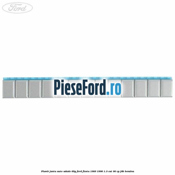 Plumb janta auto-adeziv, 65G Ford Fiesta 1989-1996 1.3 CAT 60 cp J6B benzina