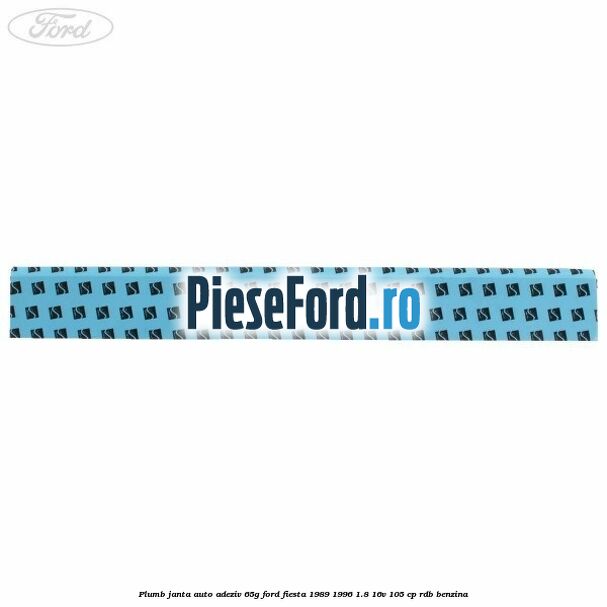 Plumb janta auto-adeziv, 65G Ford Fiesta 1989-1996 1.8 16V 105 cp Plumb janta auto-adeziv, 65G Ford Fiesta 1989-1996 1.8 16V 105 cp RDB benzina