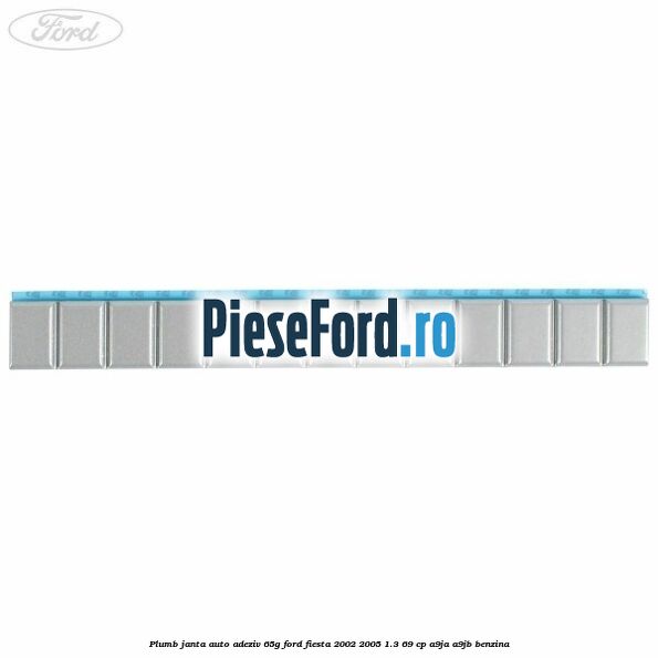 Plumb janta auto-adeziv, 65G Ford Fiesta 2002-2005 1.3 69 cp Plumb janta auto-adeziv, 65G Ford Fiesta 2002-2005 1.3 69 cp A9JA, A9JB benzina