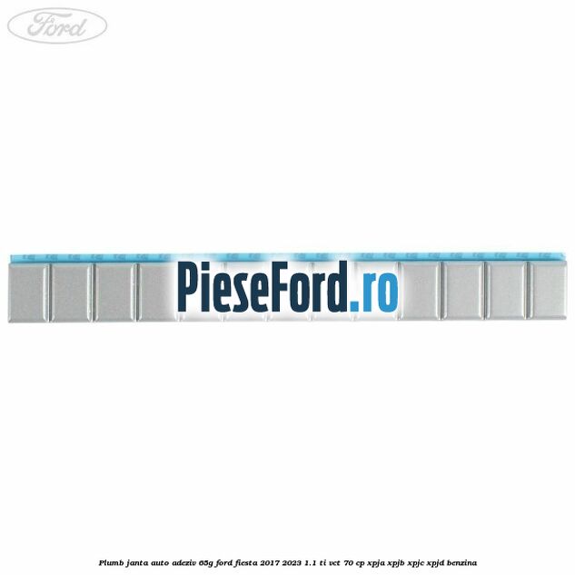 Plumb janta auto-adeziv, 65G Ford Fiesta 2017-2023 1.1 Ti-VCT 70 cp XPJA, XPJB, XPJC, XPJD benzina