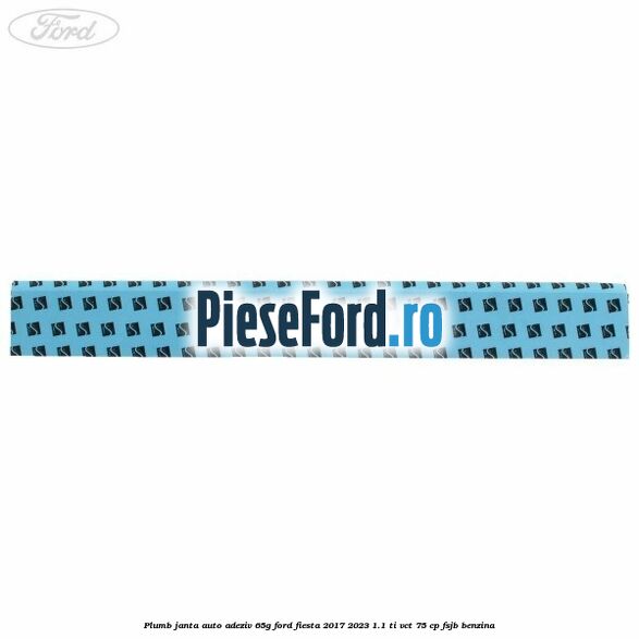 Plumb janta auto-adeziv, 65G Ford Fiesta 2017-2023 1.1 Ti-VCT 75 cp FSJB benzina