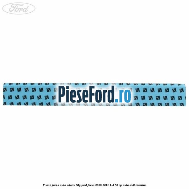 Plumb janta auto-adeziv, 65G Ford Focus 2008-2011 1.4 80 cp ASDA, ASDB benzina