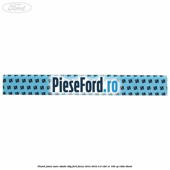 Plumb janta auto-adeziv, 65G Ford Focus 2014-2018 2.0 TDCi ST 185 cp T8DA diesel