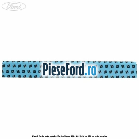 Plumb janta auto-adeziv, 65G Ford Focus 2014-2018 2.3 RS 350 cp YVDA benzina