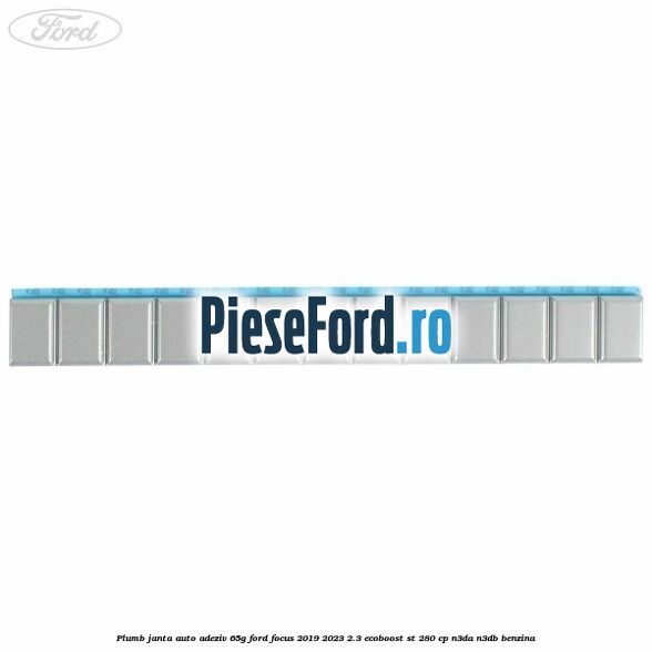 Plumb janta auto-adeziv, 65G Ford Focus 2019-2023 2.3 EcoBoost ST 280 cp Plumb janta auto-adeziv, 65G Ford Focus 2019-2023 2.3 EcoBoost ST 280 cp N3DA, N3DB benzina