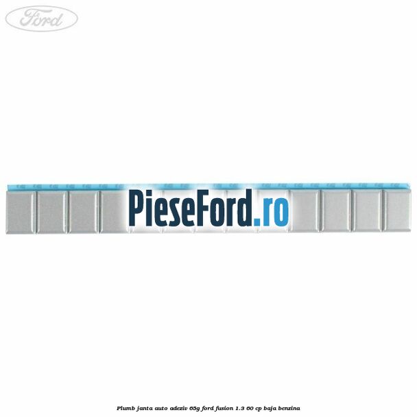Plumb janta auto-adeziv, 65G Ford Fusion 1.3 60 cp BAJA benzina