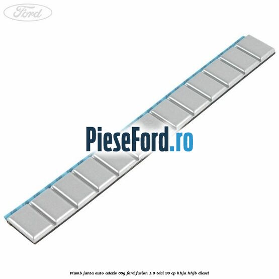 Plumb janta auto-adeziv, 65G Ford Fusion 1.6 TDCi 90 cp HHJA, HHJB diesel