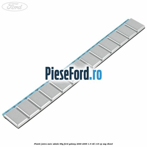 Plumb janta auto-adeziv, 65G Ford Galaxy 2000-2006 1.9 TDI 115 cp