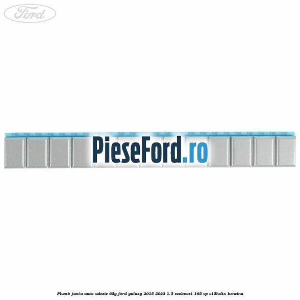 Plumb janta auto-adeziv, 65G Ford Galaxy 2015-2023 1.5 EcoBoost 165 cp Plumb janta auto-adeziv, 65G Ford Galaxy 2015-2023 1.5 EcoBoost 165 cp C15HDTX benzina