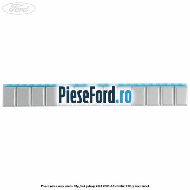 Plumb janta auto-adeziv, 65G Ford Galaxy 2015-2023 2.0 EcoBlue 190 cp Plumb janta auto-adeziv, 65G Ford Galaxy 2015-2023 2.0 EcoBlue 190 cp BCCC diesel
