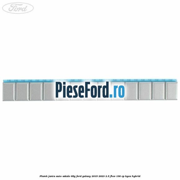 Plumb janta auto-adeziv, 65G Ford Galaxy 2015-2023 2.5 FHEV 190 cp Plumb janta auto-adeziv, 65G Ford Galaxy 2015-2023 2.5 FHEV 190 cp BGCA hybrid