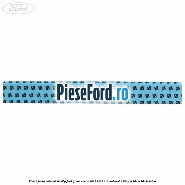 Plumb janta auto-adeziv, 65G Ford Grand C-Max 2011-2015 1.0 EcoBoost 125 cp M1DA, M1DD benzina