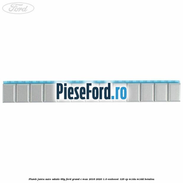 Plumb janta auto-adeziv, 65G Ford Grand C-Max 2016-2020 1.0 EcoBoost 125 cp M1DA, M1DD benzina