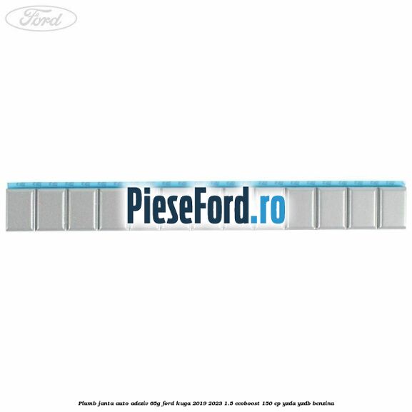 Plumb janta auto-adeziv, 65G Ford Kuga 2019-2023 1.5 EcoBoost 150 cp YZDA, YZDB benzina