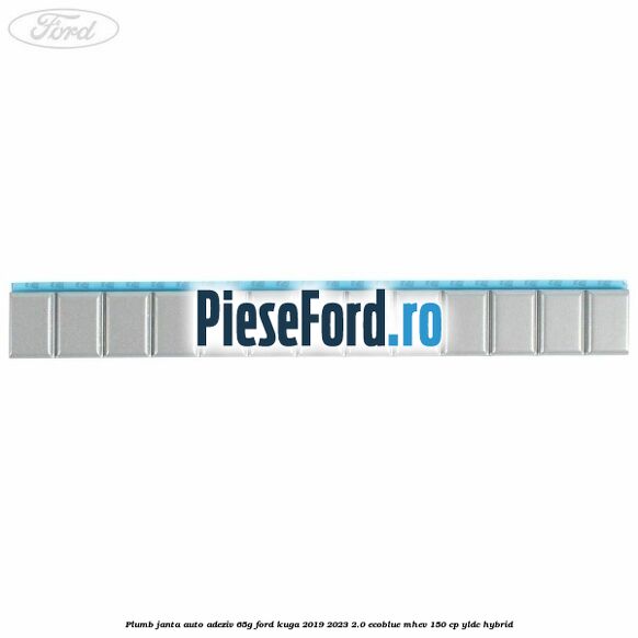 Plumb janta auto-adeziv, 65G Ford Kuga 2019-2023 2.0 EcoBlue mHEV 150 cp Plumb janta auto-adeziv, 65G Ford Kuga 2019-2023 2.0 EcoBlue mHEV 150 cp YLDC hybrid