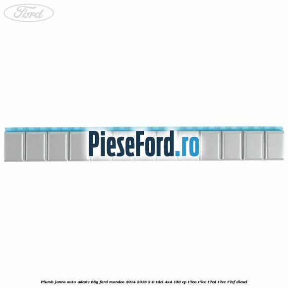 Plumb janta auto-adeziv, 65G Ford Mondeo 2014-2018 2.0 TDCi 4x4 150 cp T7CA, T7CC, T7CD, T7CE, T7CF diesel
