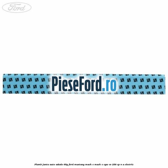 Plumb janta auto-adeziv, 65G Ford Mustang Mach-E MACH-E (CGW) EV 258 cp n/a electric
