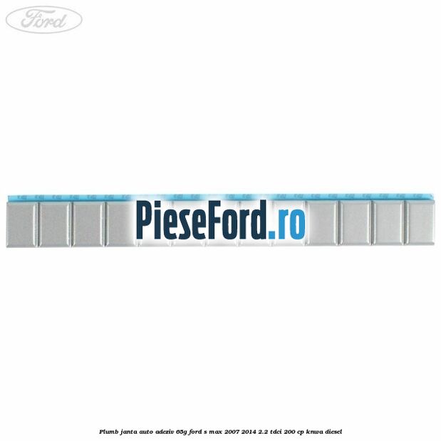 Plumb janta auto-adeziv, 65G Ford S-Max 2007-2014 2.2 TDCi 200 cp KNWA diesel