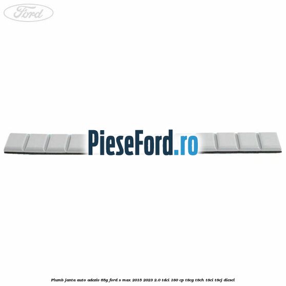 Plumb janta auto-adeziv, 65G Ford S-Max 2015-2023 2.0 TDCi 180 cp T8CG, T8CH, T8CI, T8CJ diesel