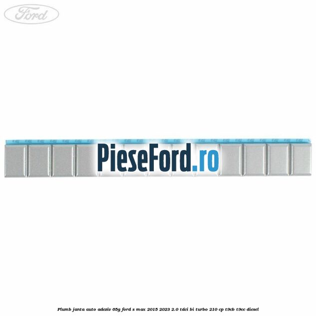 Plumb janta auto-adeziv, 65G Ford S-Max 2015-2023 2.0 TDCi BI-Turbo 210 cp T9CB, T9CC diesel