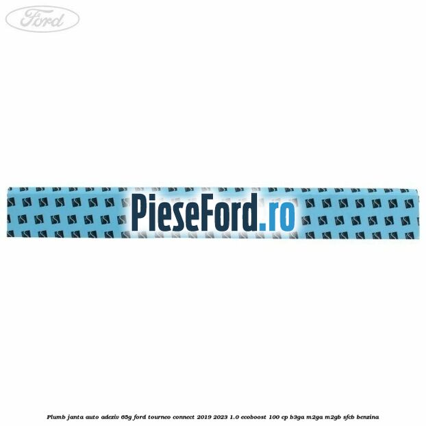 Plumb janta auto-adeziv, 65G Ford Tourneo Connect 2019-2023 1.0 EcoBoost 100 cp Plumb janta auto-adeziv, 65G Ford Tourneo Connect 2019-2023 1.0 EcoBoost 100 cp B3GA, M2GA, M2GB, SFCB benzina