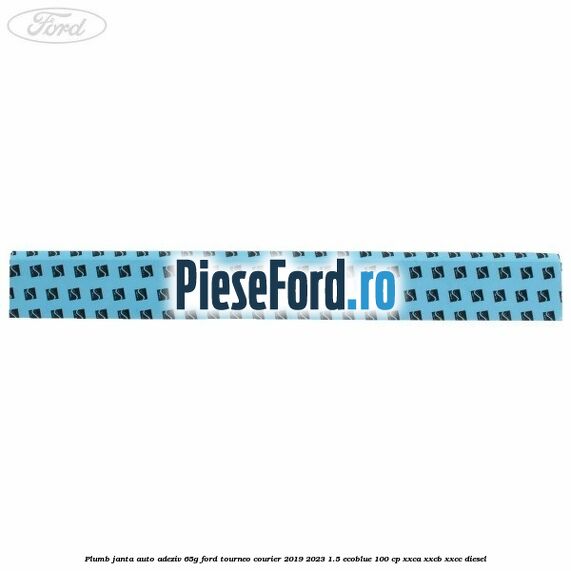 Plumb janta auto-adeziv, 65G Ford Tourneo Courier 2019-2023 1.5 EcoBlue 100 cp XXCA, XXCB, XXCC diesel