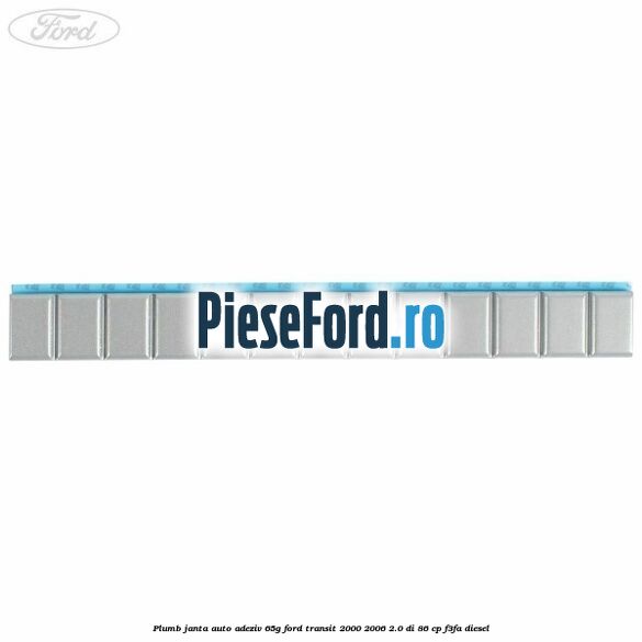 Plumb janta auto-adeziv, 65G Ford Transit 2000-2006 2.0 DI 86 cp F3FA diesel