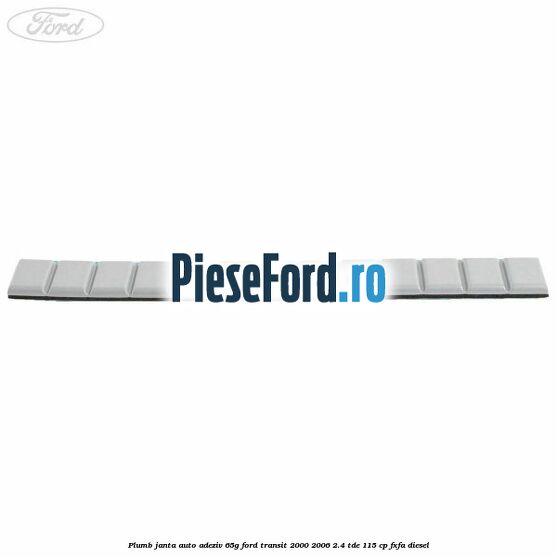 Plumb janta auto-adeziv, 65G Ford Transit 2000-2006 2.4 TDE 115 cp FXFA diesel