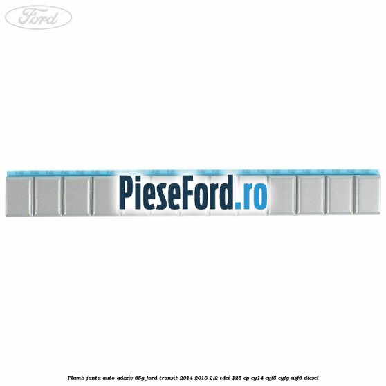 Plumb janta auto-adeziv, 65G Ford Transit 2014-2018 2.2 TDCi 125 cp CY14, CYF5, CYFG, USF6 diesel