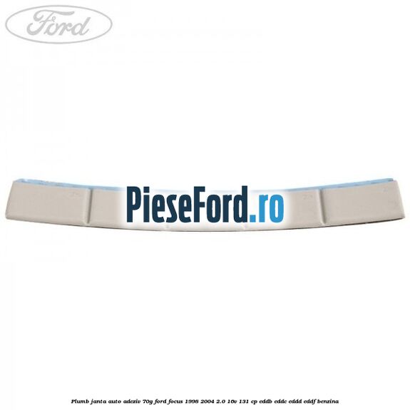 Plumb janta auto-adeziv, 70G Ford Focus 1998-2004 2.0 16V 131 cp Plumb janta auto-adeziv, 70G Ford Focus 1998-2004 2.0 16V 131 cp EDDB, EDDC, EDDD, EDDF benzina