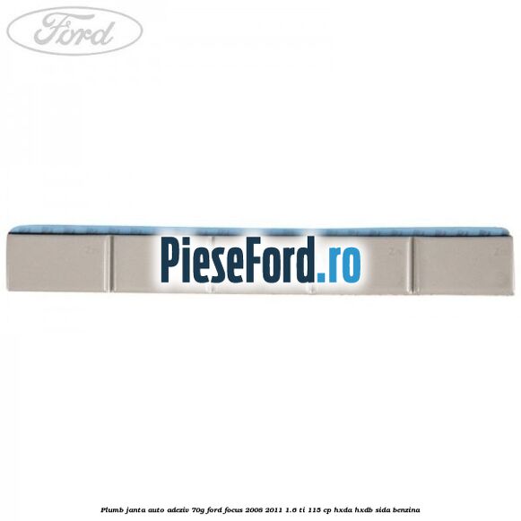 Plumb janta auto-adeziv, 70G Ford Focus 2008-2011 1.6 Ti 115 cp Plumb janta auto-adeziv, 70G Ford Focus 2008-2011 1.6 Ti 115 cp HXDA, HXDB, SIDA benzina