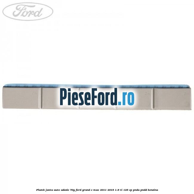 Plumb janta auto-adeziv, 70G Ford Grand C-Max 2011-2015 1.6 Ti 125 cp PNDA, PNDD benzina