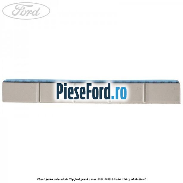 Plumb janta auto-adeziv, 70G Ford Grand C-Max 2011-2015 2.0 TDCi 136 cp UKDB diesel