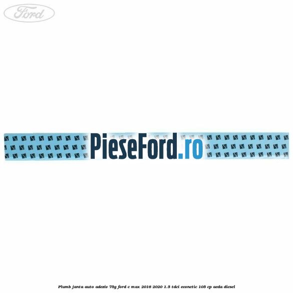 Plumb janta auto-adeziv, 75G Ford C-Max 2016-2020 1.5 TDCi ECOnetic 105 cp AEDA diesel