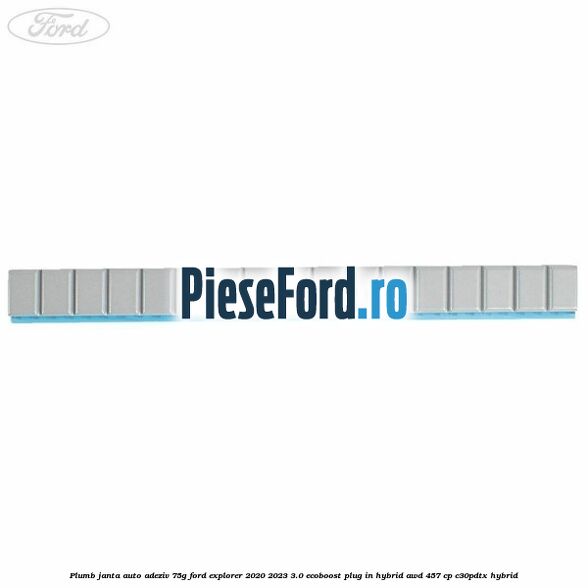 Plumb janta auto-adeziv, 75G Ford Explorer 2020-2023 3.0 EcoBoost Plug-in Hybrid AWD 457 cp C30PDTX hybrid