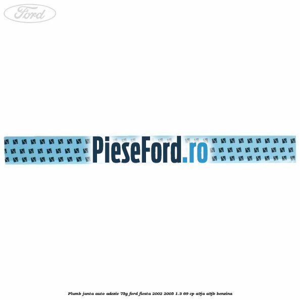 Plumb janta auto-adeziv, 75G Ford Fiesta 2002-2005 1.3 69 cp A9JA, A9JB benzina