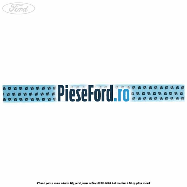 Plumb janta auto-adeziv, 75G Ford Focus Active 2019-2023 2.0 EcoBlue 150 cp Plumb janta auto-adeziv, 75G Ford Focus Active 2019-2023 2.0 EcoBlue 150 cp YLDA diesel