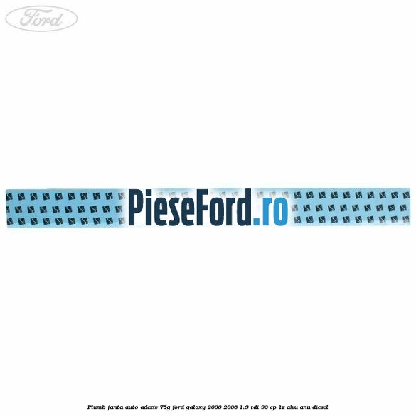 Plumb janta auto-adeziv, 75G Ford Galaxy 2000-2006 1.9 TDI 90 cp 1Z, AHU, ANU diesel