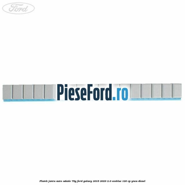 Plumb janta auto-adeziv, 75G Ford Galaxy 2015-2023 2.0 EcoBlue 120 cp Plumb janta auto-adeziv, 75G Ford Galaxy 2015-2023 2.0 EcoBlue 120 cp YNCA diesel