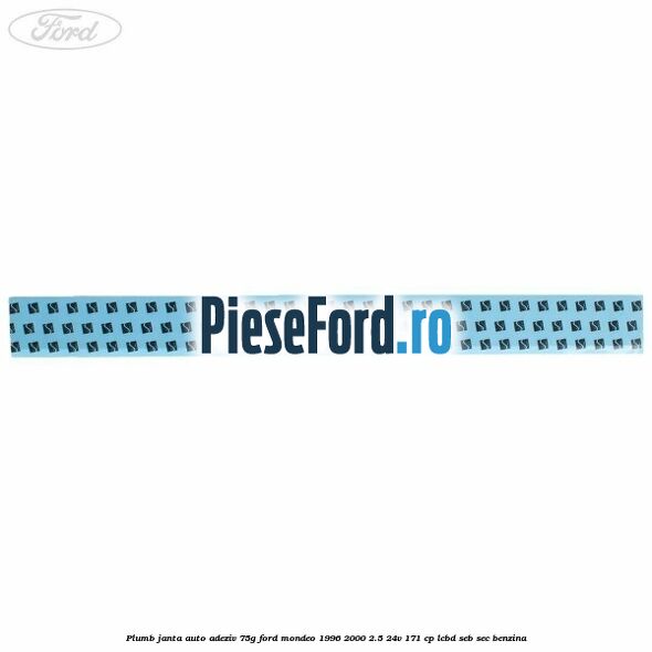 Plumb janta auto-adeziv, 75G Ford Mondeo 1996-2000 2.5 24V 171 cp LCBD, SEB, SEC benzina