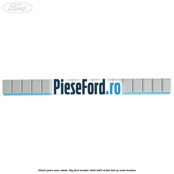 Plumb janta auto-adeziv, 75G Ford Mondeo 2000-2007 ST220 226 cp MEBA benzina